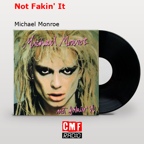 final cover Not Fakin It Michael Monroe