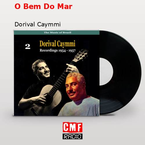 O Bem Do Mar – Dorival Caymmi