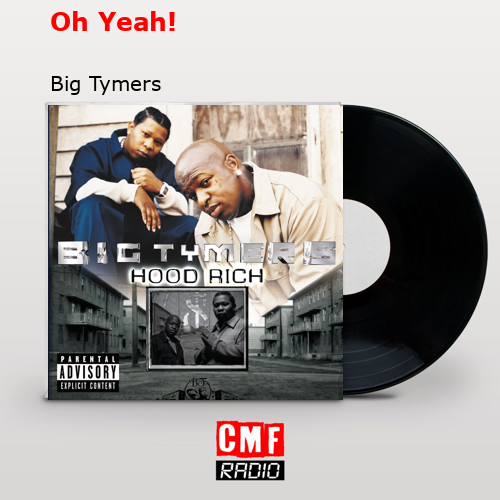 Oh Yeah! – Big Tymers