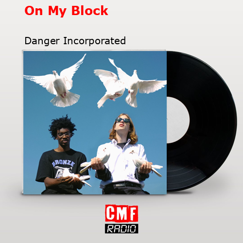 On My Block – Danger Incorporated