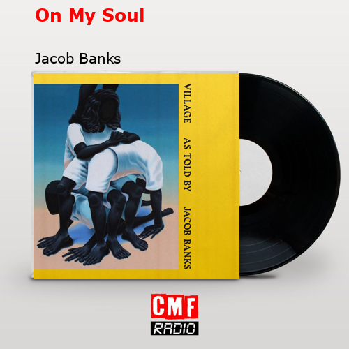On My Soul – Jacob Banks