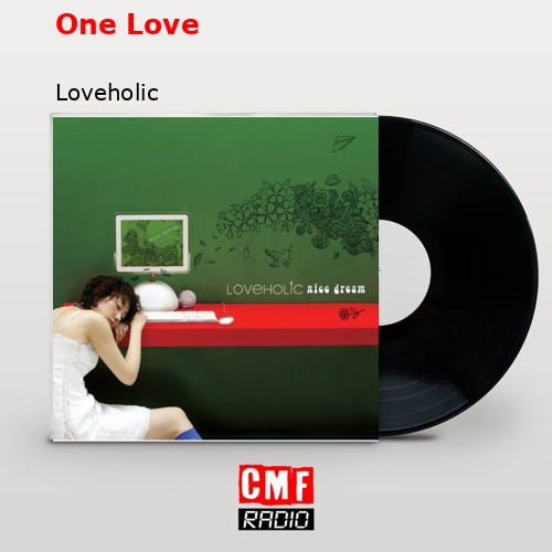 One Love – Loveholic