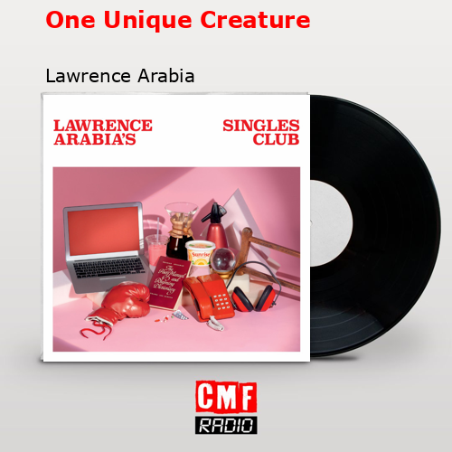 final cover One Unique Creature Lawrence Arabia
