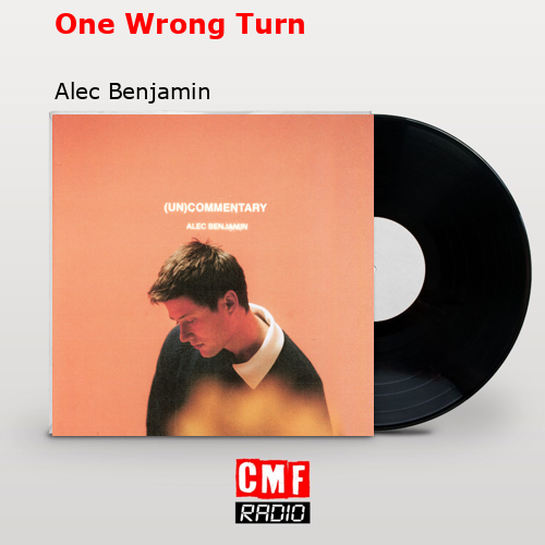 final cover One Wrong Turn Alec Benjamin
