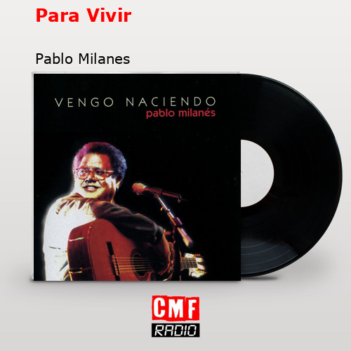 final cover Para Vivir Pablo Milanes