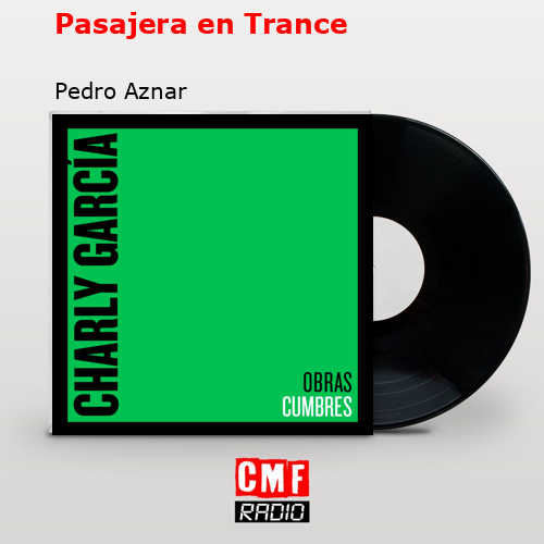 Pasajera en Trance – Pedro Aznar