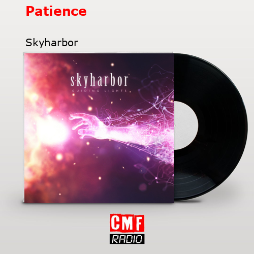 La historia y el significado de la canción 'Patience Skyharbor