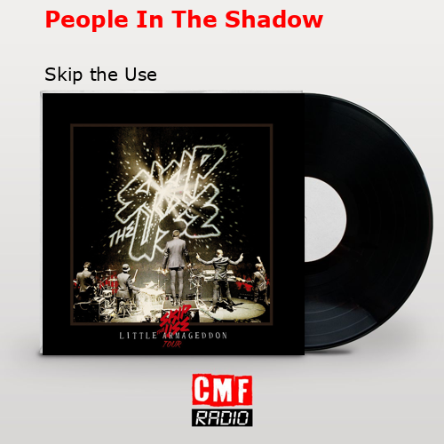 People In The Shadow – Skip the Use