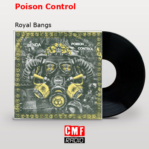 Poison Control – Royal Bangs