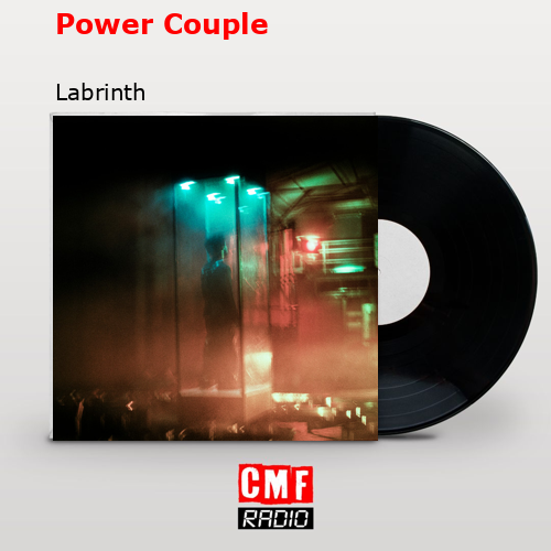 Power Couple – Labrinth