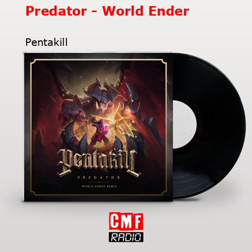 Predator – World Ender – Pentakill