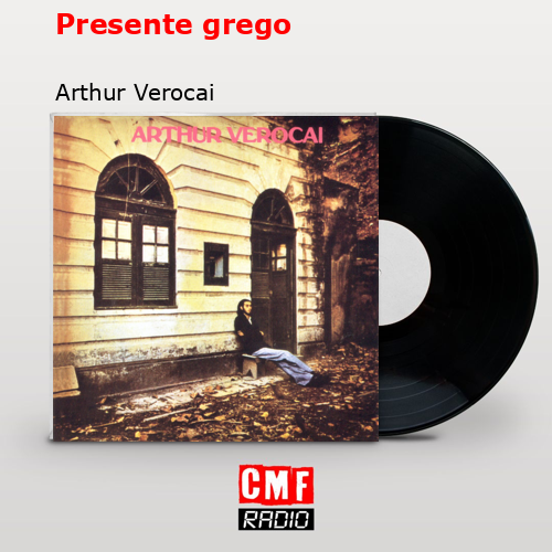 Presente grego – Arthur Verocai