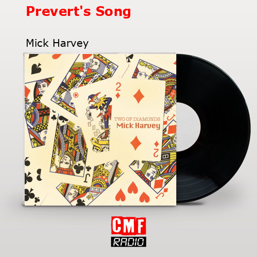 Prevert’s Song – Mick Harvey