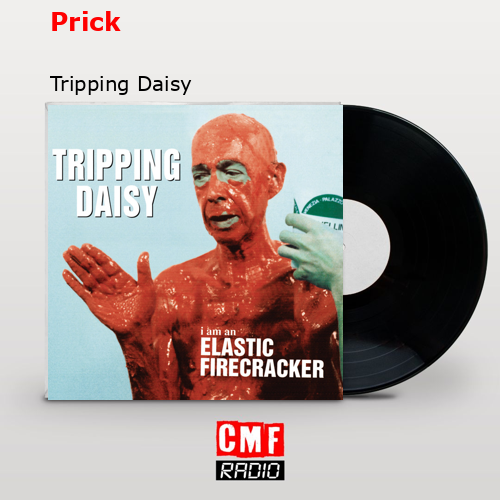 Prick – Tripping Daisy