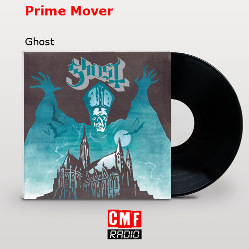 Prime Mover – Ghost
