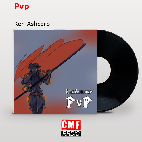Pvp – Ken Ashcorp