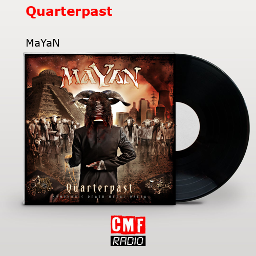 Quarterpast – MaYaN