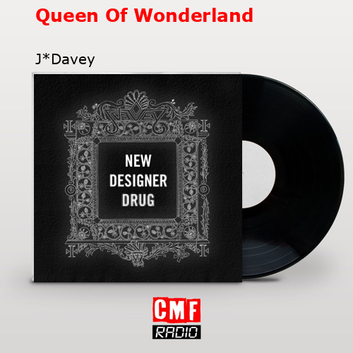 Queen Of Wonderland – J*Davey