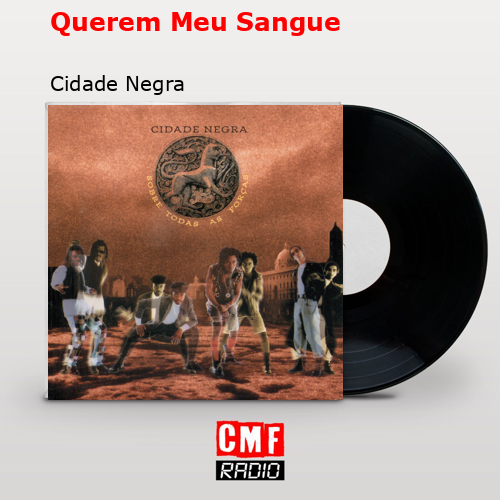 Querem Meu Sangue – Cidade Negra