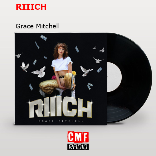 RIIICH – Grace Mitchell