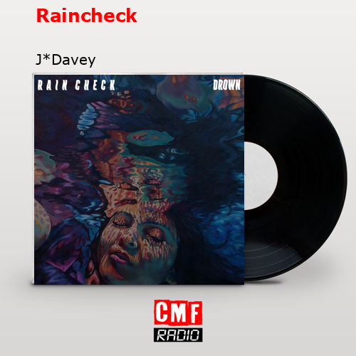 Raincheck – J*Davey