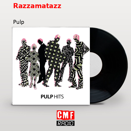 Razzamatazz – Pulp