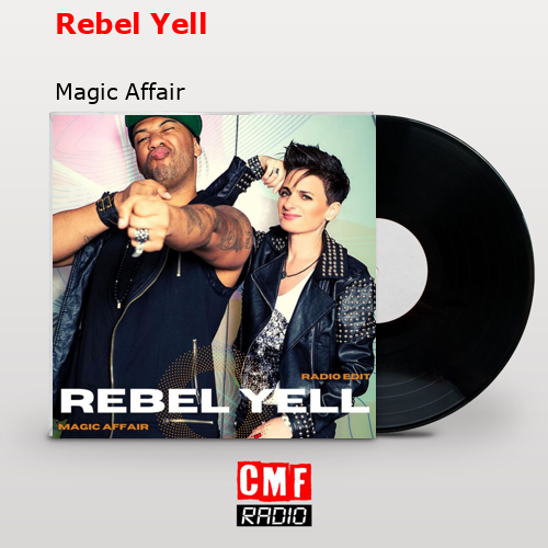 Rebel Yell – Magic Affair