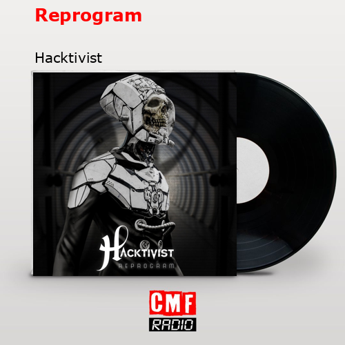 Reprogram – Hacktivist