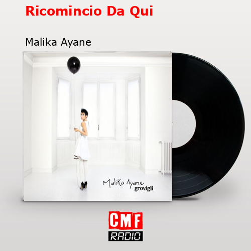 Ricomincio Da Qui – Malika Ayane