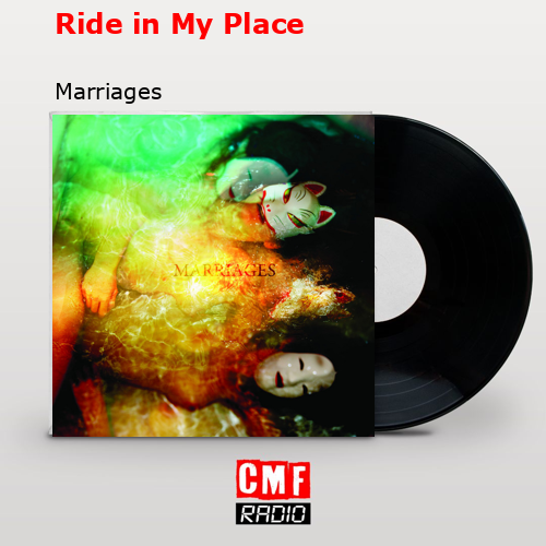Ride in My Place – Marriages