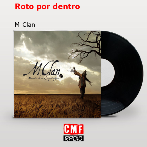 Roto por dentro – M-Clan