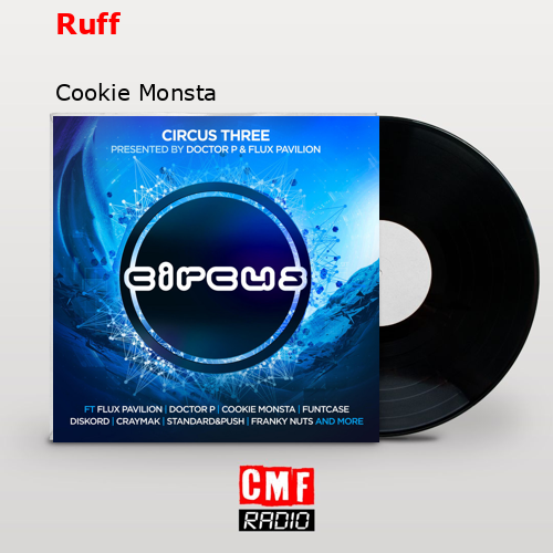 Ruff – Cookie Monsta