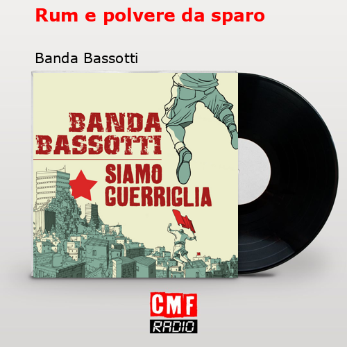 Rum e polvere da sparo – Banda Bassotti