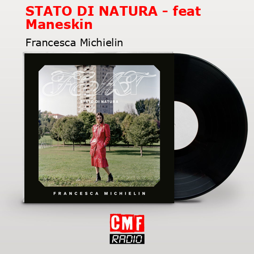 STATO DI NATURA – feat Maneskin – Francesca Michielin