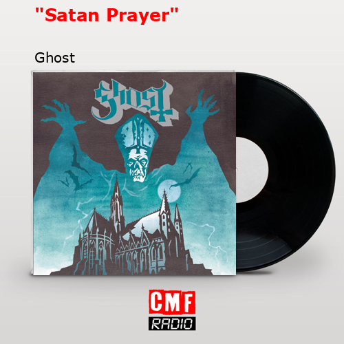 «Satan Prayer» – Ghost