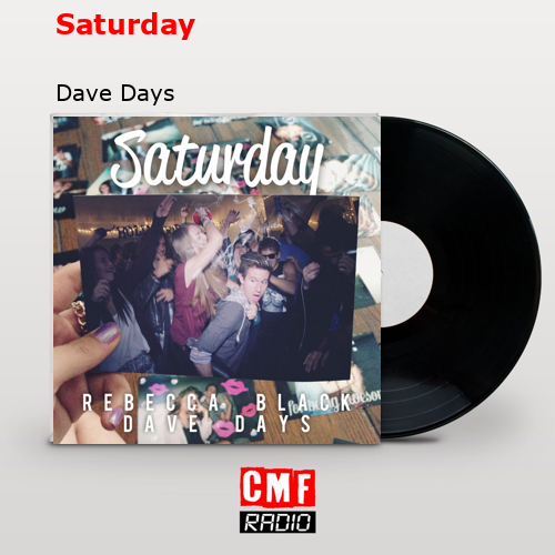 Saturday – Dave Days