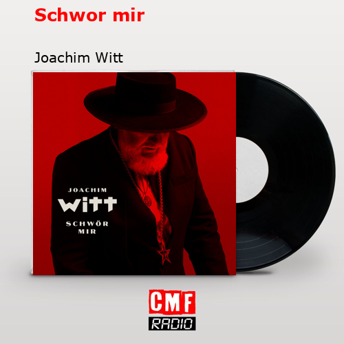 Schwor mir – Joachim Witt
