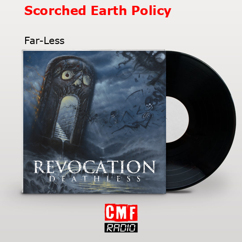 Scorched Earth Policy – Far-Less