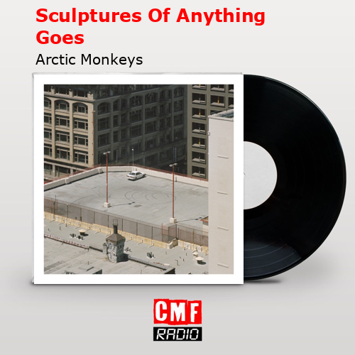final cover Sculptures Of Anything Goes Arctic Monkeys