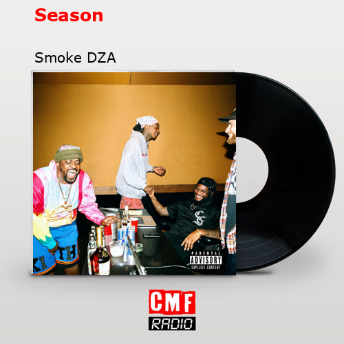 La historia y el significado de la canción 'Season Smoke DZA