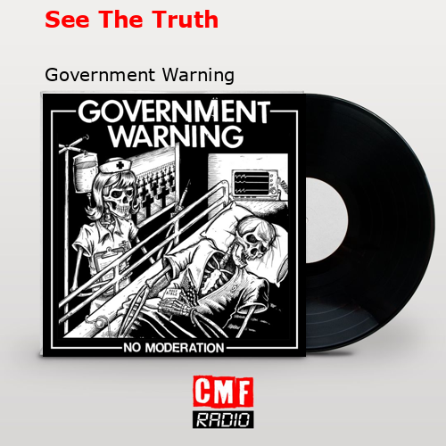 See The Truth – Government Warning