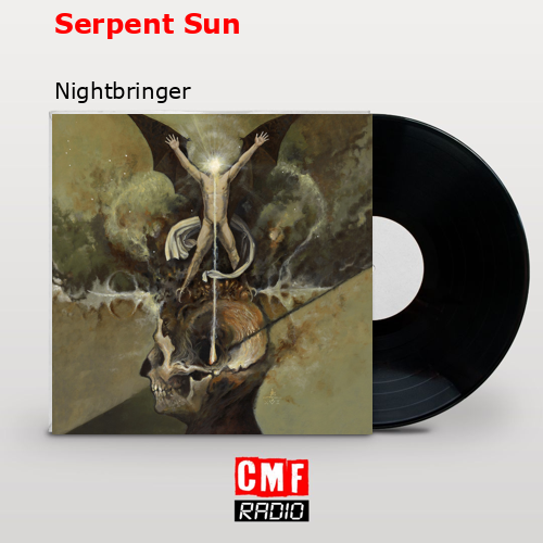 Serpent Sun – Nightbringer