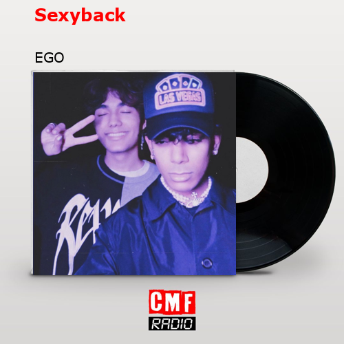 Sexyback – EGO