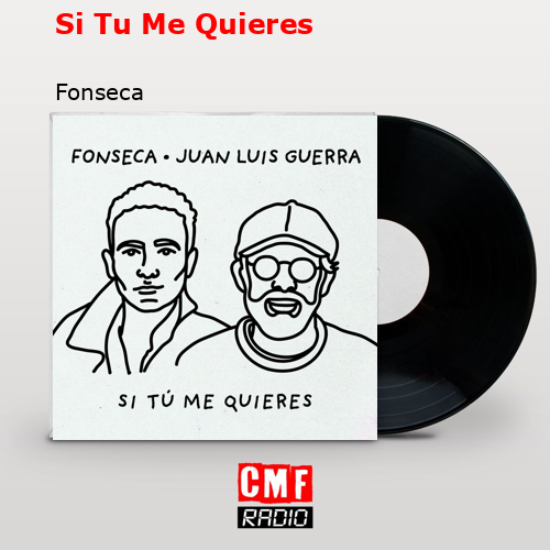 Si Tu Me Quieres – Fonseca