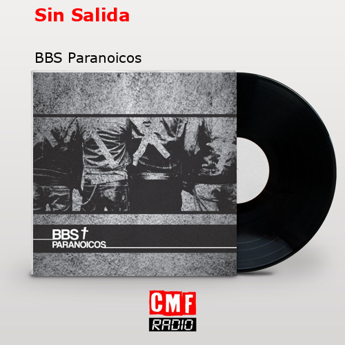 Sin Salida – BBS Paranoicos