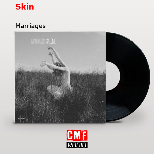 Skin – Marriages