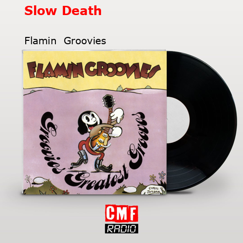 final cover Slow Death Flamin Groovies