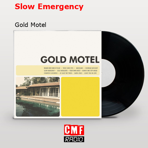 Slow Emergency – Gold Motel