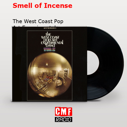 west coast pop art experimental band smell of incense