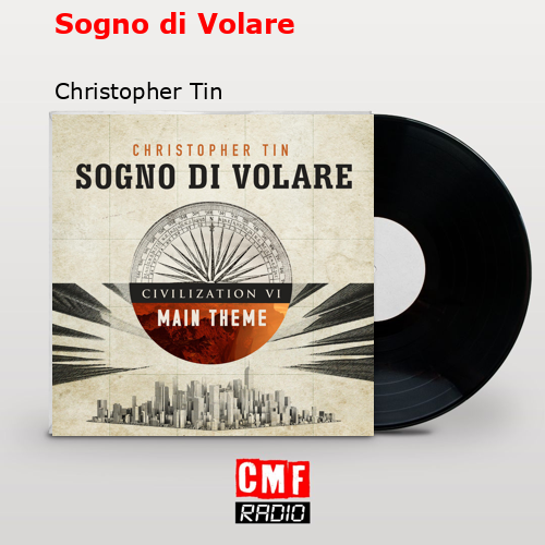 Sogno di Volare – Christopher Tin